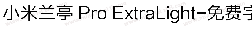 小米兰亭 Pro ExtraLight字体转换
